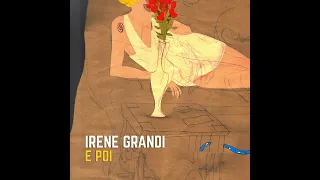 Irene Grandi - E poi