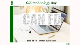 CiA technology day with topics such as CAN, CAN FD, CANopen, CAN XL - 2020-05-18