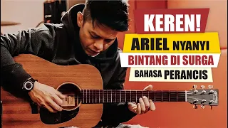 KEREN!! Ariel NOAH Nyanyi Bintang Di Surga Pakai Bahasa PERANCIS!