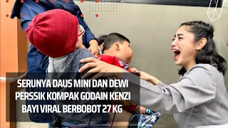 LUCUNYA DAUS MINI INGIN DICIUM DEWI PERSSIK GEGARA LIHAT KENZI BAYI VIRAL OBESITAS (PART 2)