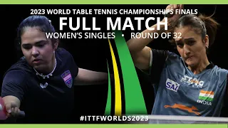 FULL MATCH | Adriana DIAZ vs Manika BATRA | WS R32 | #ITTFWorlds2023