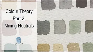Colour Theory Part 2: Mixing Neutrals.