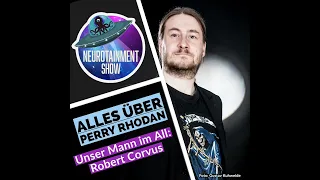 074: ALLES ÜBER PERRY RHODAN - UNSER MANN IM ALL: ROBERT CORVUS