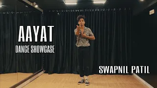 AAYAT || DANCE SHOWCASE || SWAPNIL PATIL