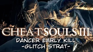 Dancer Early Kill Glitch Strat (Dark Souls 3)
