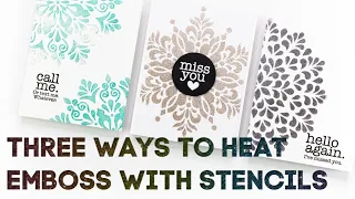 Three Ways to Heat Emboss with Stencils