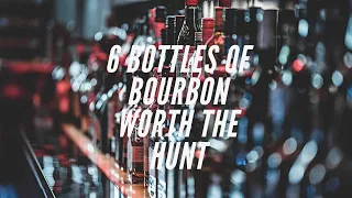 Top 6 Bottles of Bourbon Worth the Hunt! #bourbon #happyhour #whiskey #whiskeytube