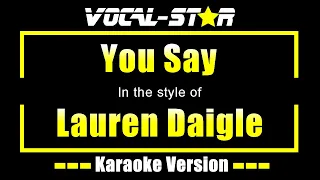 Lauren Daigle - You Say (Karaoke Version) with Lyrics HD Vocal-Star Karaoke