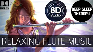 8D Audio ‖ Deep Relaxing Flute Music   Dolby Sound   Sleep Therapy  Instant relax  8D