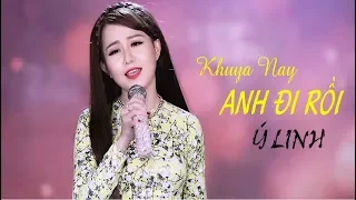 Khuya Nay Anh Đi Rồi - Ý Linh (Thần Tượng Bolero 2017) [MV Official]