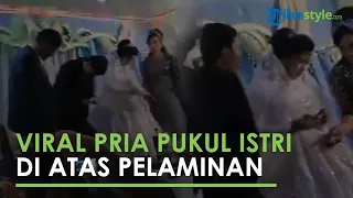 Viral Mempelai Pria Tega Memukul Mempelai Wanita saat Acara Pernikahannya, Hanya Karena Hal Sepele