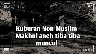 Eksperimen CCTV Di kuburan Non Muslim - Muncul Makhluk Aneh Dari Balik Kegelapan