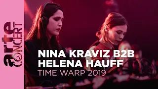 Nina Kraviz b2b Helena Hauff - Time Warp 2019 – ARTE Concert