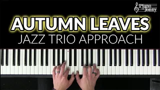 Autumn Leaves - Jazz Trio Approach