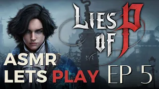 ASMR Lies of P | Gameplay With Relaxing ASMR Triggers | Full Playthrough EP 5