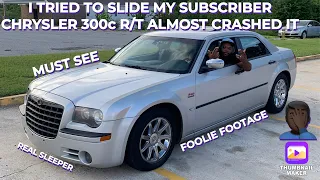 I TRIED TO SLIDE MY SUBSCRIBER CHRYSLER 300c R/T ALMOST CRASHED IT (MUST SEE) FOOLIE FOOTAGE