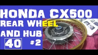 Honda CX500 Cafe Racer - Rear Wheel and Hub #2 - Episode 40