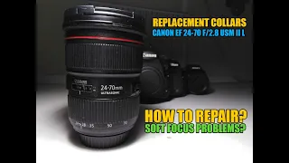 Canon ef 24-70 f2.8 usm ii L replacement collars