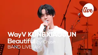 [4K] WayV KUN&XIAOJUN의 “Beautiful (by Crush)” Band LIVE Cover.│📢뷰티풀 염불단 다 모여잇 [it’s KPOP LIVE 잇츠라이브]