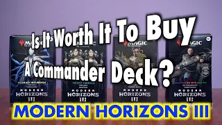 Is it Worth It To Buy A Modern Horizons 3 Commander Deck? | A Magic: The Gathering Product Review