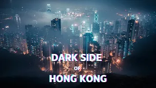 The Dark Side of Hong Kong: Unmasking the True Dystopian Reality