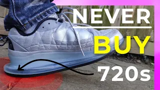 Why Buying AIR MAX 720s is a WASTE OF MONEY