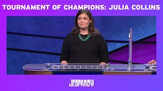 Jeopardy! Tournament of Champions: Julia Collins | JEOPARDY!