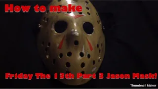 How to make a Friday The 13th Part 3 Jason Voorhees Mask!
