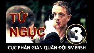 Cục phản gián Quân đội SMERSH. Tử ngục - Tập 3 | Phim tình báo chiến tranh (2019)