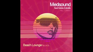 Medsound feat Maria Estrella - All I Need