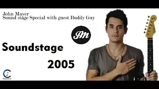 John Mayer - Soundstage 2005 (with special guest Buddy Guy) - 1080p