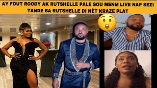 😲Anmwey Rutshelle ak Roody pale sou menm live nèt kraze plat nap sezi tande sa Rutshelle di Roody