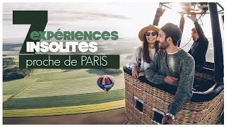 7 EXPERIENCES INSOLITES à VIVRE à MOINS d'1 HEURE de PARIS !