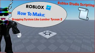 How To Make A Draggable Part Like Lumber Tycoon 2 | Roblox Studio