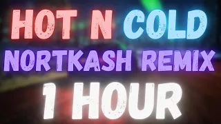 Katy Perry - Hot N Cold (NORTKASH Remix) | 1 HOUR