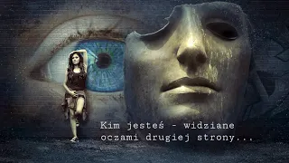 "Kim jesteś" - czyli jak odbiera Cię osoba, o której myślisz...