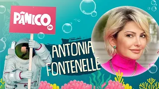 ANTONIA FONTENELLE - PÂNICO - 02/08/21