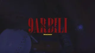 Draganov - 9ARBILI (OFFICIAL MUSIC VIDEO)