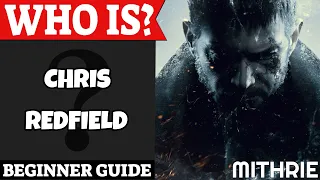 Chris Redfield Beginner Guide | Who Is Series