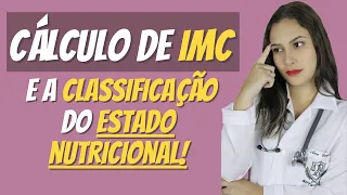 FORMA FÁCIL DE CALCULAR O IMC E CLASSIFICAR O ESTADO NUTRICIONAL | Por Ana Carolina de Macena