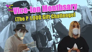 Vice-Ion Monthsary (The P1000 Gift Challenge)