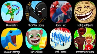 Bowmasters, Stick War Legacy, Spider Hero, Troll Quest Sports, Dinosaur Rampage, Tom Gold Run ...