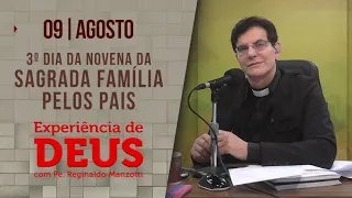 Experiência de Deus | 09/08/23 | 3º NOVENA DA SAGRADA FAMÍLIA PELOS PAIS| @PadreManzottiOficial​