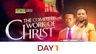 EASTER FAITH RETREAT || THE COMPLETE WORK OF CHRIST || DAY 1 || 7TH APRIL 2023