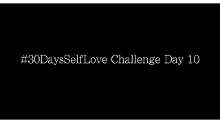 story time! - #30DaysSelfLove Day 10