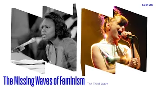 The Missing Waves of Feminism Symposium Series: The Third Wave