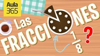 Las Fracciones | Videos Educativos Aula365