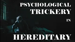 Psychological trickery in HEREDITARY (film analysis)
