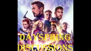 Dayspring Discussions: Avengers: Endgame SPOILERS Review