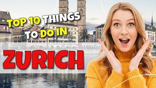 TOP 10 Things to do in Zurich, Switzerland 2023!